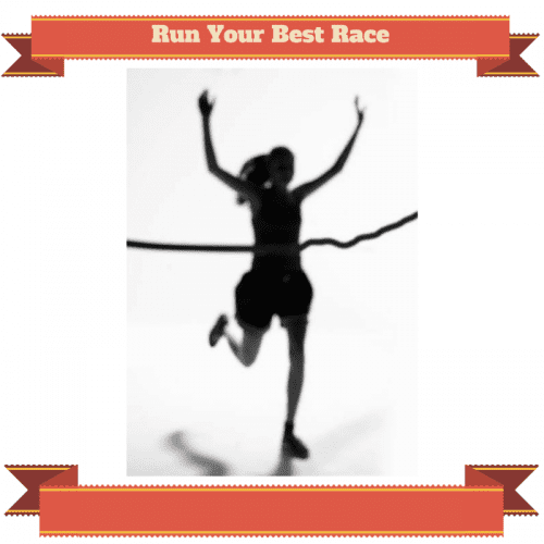 Run Your Best Race